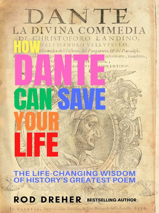 Title details for How Dante Can Save Your Life by Rod Dreher - Available
